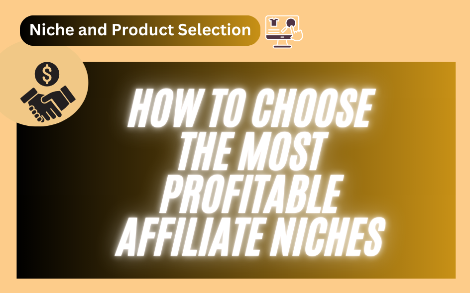 Finding Gold: How to Choose the Most Profitable Affiliate Niches in 2024