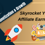 10 Advanced Strategies to Skyrocket Your Affiliate Earnings This Year