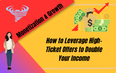 How to Leverage High-Ticket Offers to Double Your Income