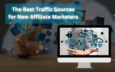 The Best Traffic Sources for New Affiliate Marketers