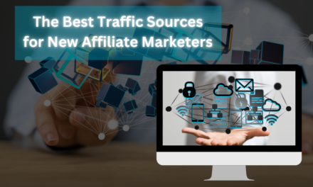 The Best Traffic Sources for New Affiliate Marketers