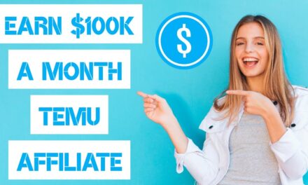 How to Earn Up To $100,000 a Month With TEMU Affiliate Program