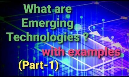 What are Emerging Technologies? with examples.  ( Part-1)